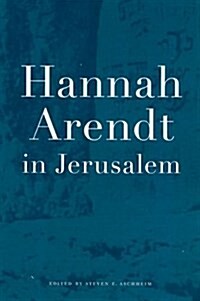 Hannah Arendt in Jerusalem (Hardcover)