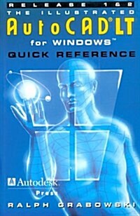 The Illustrated Autocad Lt for Windows Quick Reference (Paperback)