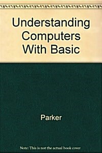 Understanding Computers With Basic (Paperback, 6th)