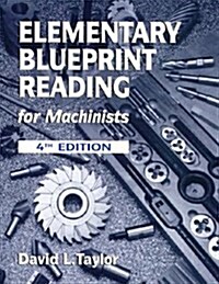 Elementary Blueprint Reading for Machinists (Paperback)