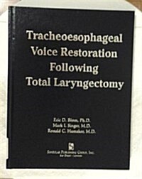 Tracheoesophageal Voice Restoration Following Total Laryngectomy (Hardcover)