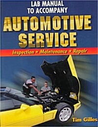 Lab Manual to Accompany Automotive Service (Paperback, CD-ROM)