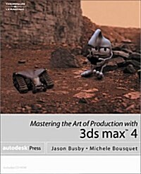 Mastering the Art of Production With 3Ds Max 4 (Paperback, CD-ROM)