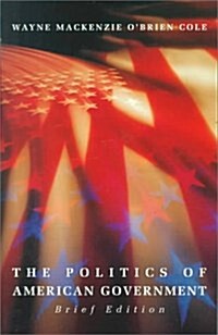 [중고] The Politics of American Government (Paperback, Brief)