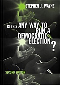 Is This Any Way to Run a Democratic Election? (Paperback, 2nd)