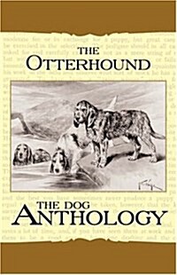 The Otterhound - A Dog Anthology (A Vintage Dog Books Breed Classic) (Paperback)