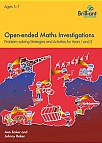 Open-Ended Maths Investigations, 5-7 Year Olds : Maths Problem-Solving Strategies for Years 1-2 (Paperback)