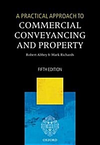 A Practical Approach to Commercial Conveyancing and Property (Paperback, 5 Revised edition)
