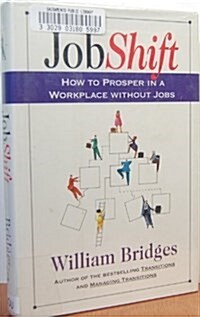 Jobshift: How to Prosper in a Workplace Without Jobs (Hardcover)