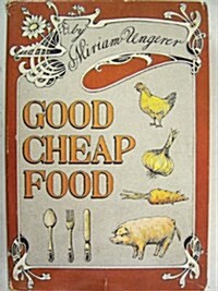 Good Cheap Food (Hardcover, First Edition)