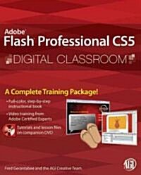 Flash Professional CS5 Digital Classroom : (Book and Video Training) (Paperback)