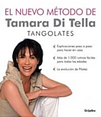 El nuevo metodo de Tamara di Tella - Tangolates / The New Tamara Di Tellas Method - Tangolates (Paperback, 1st)