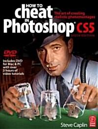 How to Cheat in Photoshop CS5 : The Art of Creating Realistic Photomontages (Paperback)