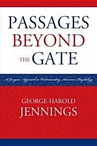 Passages Beyond the Gate: A Jungian Approach to Understanding American Psychology (Paperback)