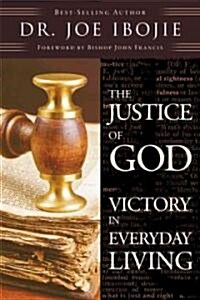 The Justice of God: Victory in Everyday Living (Paperback)