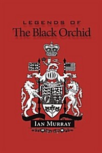 Legends of the Black Orchid (Paperback)