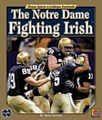 The Notre Dame Fighting Irish (Library Binding)