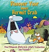 Discover Your Inner Hermit Crab: The Fifteenth Shermans Lagoon Collection (Paperback)