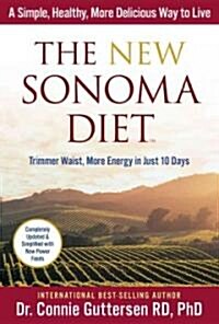 The New Sonoma Diet: Trimmer Waist, More Energy in Just 10 Days (Hardcover, Updated)