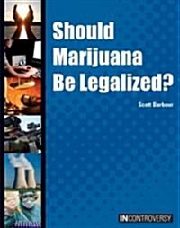 Should Marijuana Be Legalized? (Hardcover)