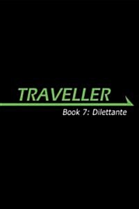Traveller Book 8: Dilettante (Paperback)