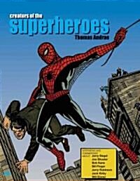 Creators of the Superheroes (Paperback)
