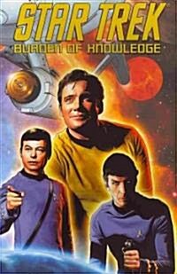 Star Trek: Burden of Knowledge (Paperback)