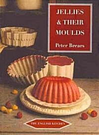 Jellies and Their Moulds (Paperback)