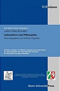 Philosophie Und Lebensform: Mit Einer Laudatio Von Wolfram Hogrebe Sowie Den Reden Zur Grundungsfeier Des Internationalen Zentrums Fur Philosophie (Hardcover)