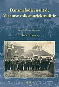 Dansmelodieen Uit de Vlaamse Volksmuziektraditie (Paperback)