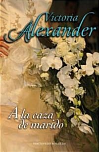 A la caza de marido = The Pursuit of Marriage (Paperback)