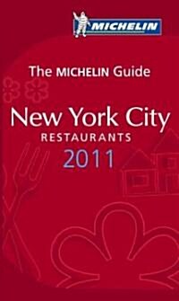 The Michelin Guide New York City Restaurants 2011 (Paperback, 6th)