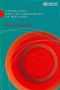 Guidelines for the Treatment of Malaria (Paperback, 2)