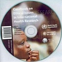 Case Book on Ethical Issues in International Health Research (Other, CD-ROM)