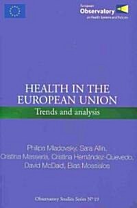 Health in the European Union : Trends and Analysis (CD-ROM)