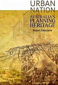 Urban Nation: Australias Planning Heritage (Paperback)