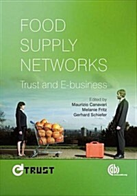 Food Supply Networks : Trust and E-business (Paperback)
