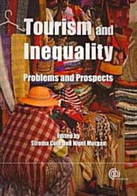 Tourism and Inequality: Problems and Prospects (Paperback)
