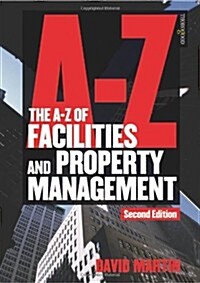 The A-z Facilities and Property Management (Paperback, 2nd)