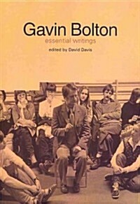 Gavin Bolton : The Essential Writings (Paperback)