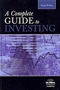 Complete Guide to Investing : Everything You Need to Know to Invest Successfully (Paperback)