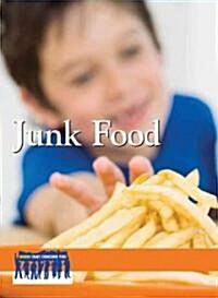 Junk Food (Library Binding)