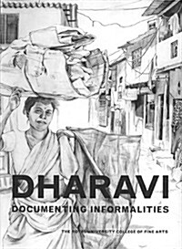 Dharavi : Documenting Informalities (Hardcover)