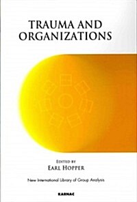 Trauma and Organizations (Paperback)