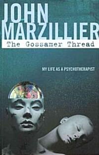 The Gossamer Thread: My Life as a Psychotherapist (Paperback)