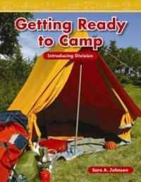 Getting Ready to Camp: Introducing Division (Paperback) - Level 2