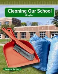 Cleaning Our School: Graphs (Paperback) - Level 2