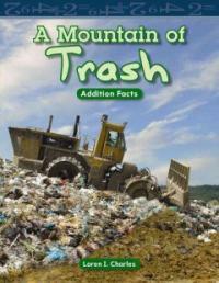 A Mountain of Trash: Addition Facts (Paperback)