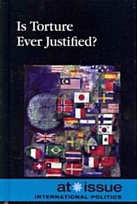 Is Torture Ever Justified? (Hardcover)