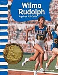 Wilma Rudolph: Against All Odds (Paperback)